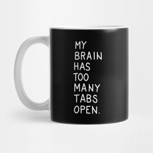 Too many tabs Mug